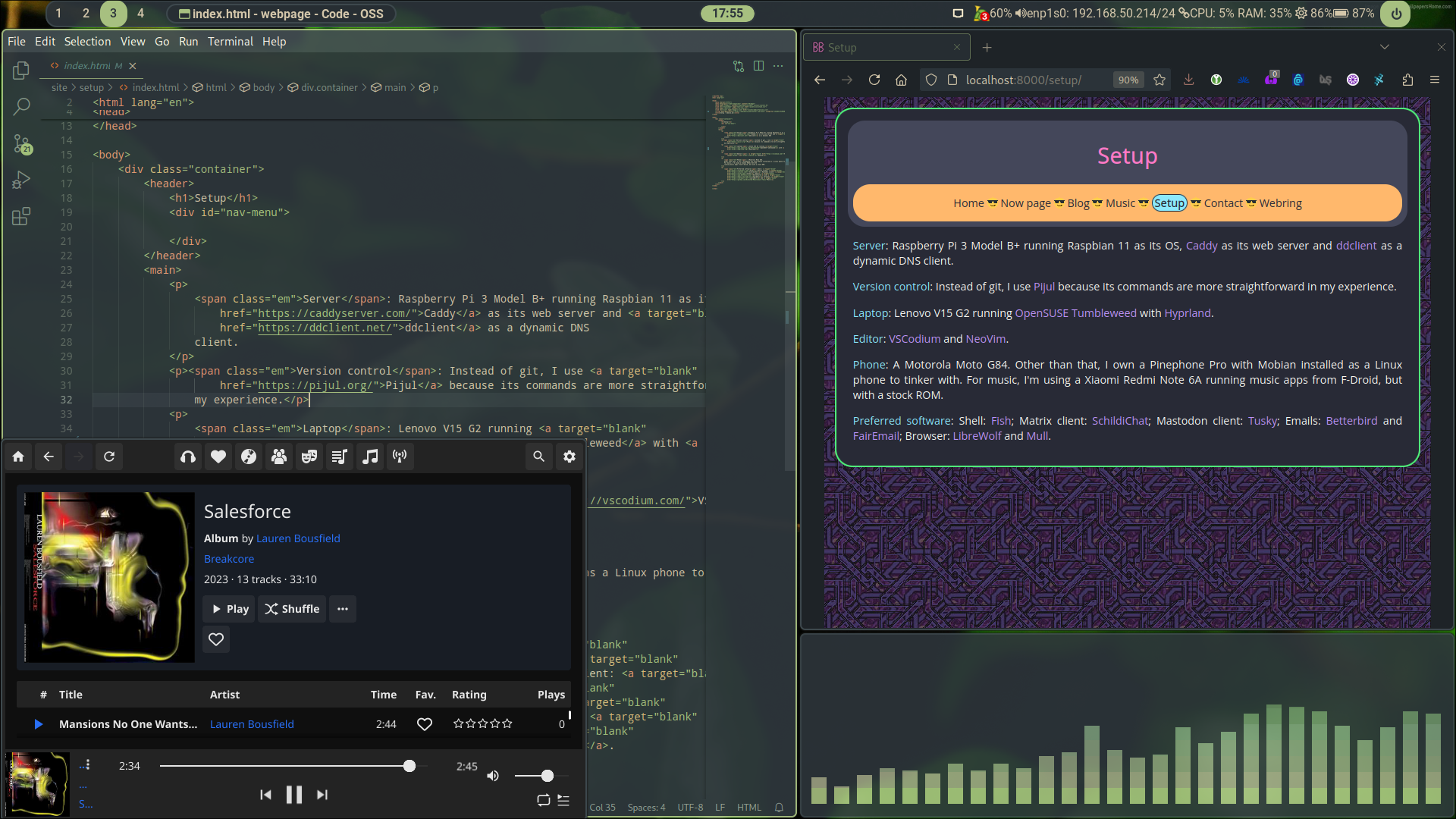 A screenshot of my Hyprland desktop with
                multiple windows visible: cava in a terminal window, Supersonic playing some of Lauren Bousfield's music,
                and Librewolf displaying the page I'm editing the code of in a text editor.